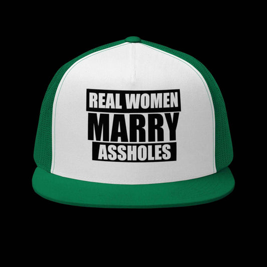 Real Women Marry Assholes Trucker Cap