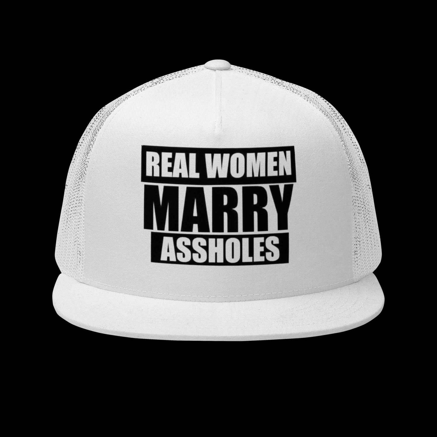 Real Women Marry Assholes Trucker Cap