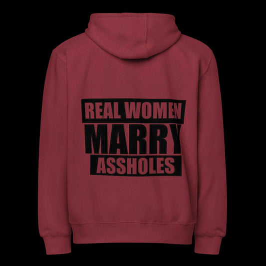 Real Women Marry Aholes Premium full zip hoodie