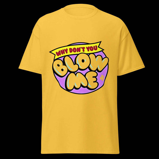 Blow Me Unisex classic tee