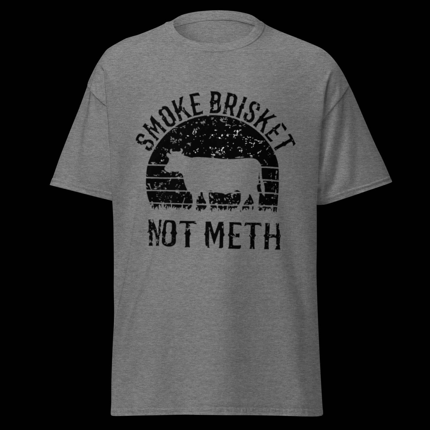 Smoke Brisket not Meth Unisex classic tee