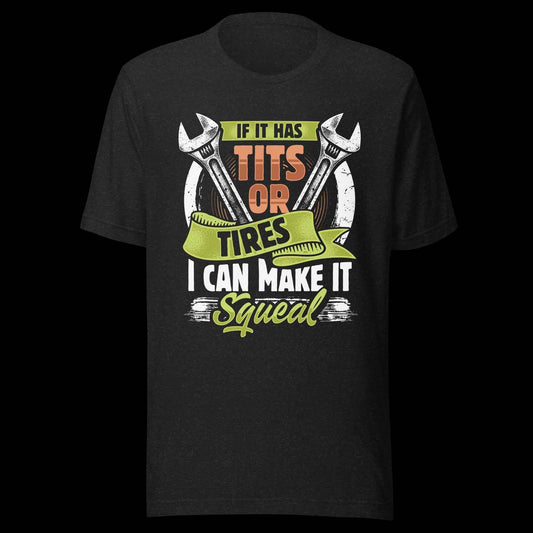 Tires or Tits Unisex t-shirt