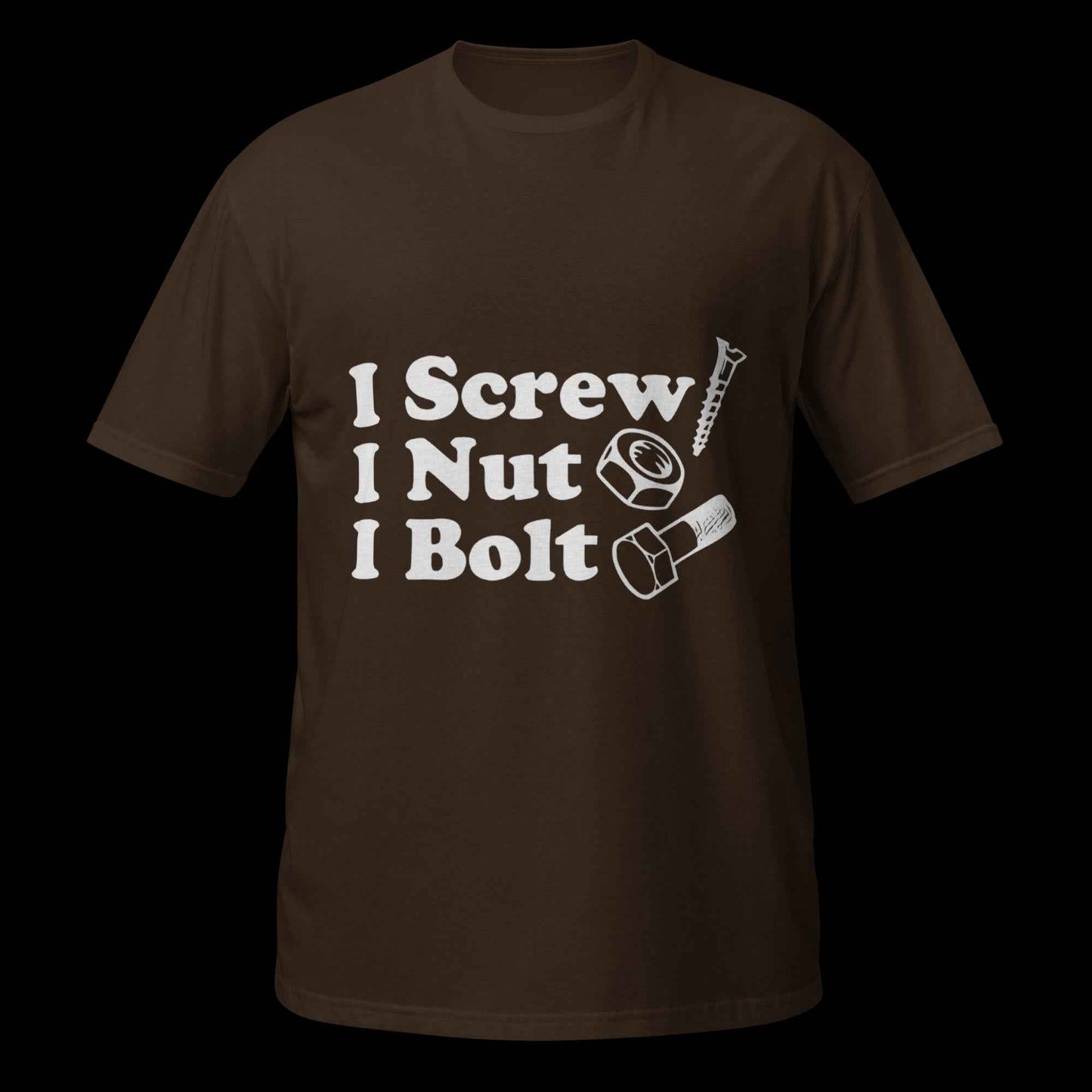 I Screw, I Nut, I Bolt Short-Sleeve Unisex T-Shirt
