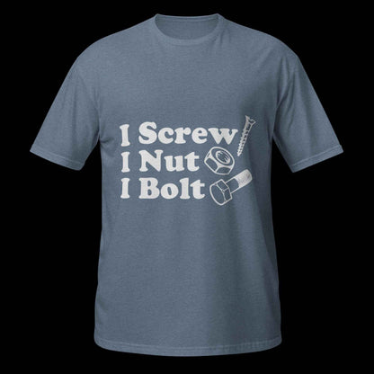 I Screw, I Nut, I Bolt Short-Sleeve Unisex T-Shirt