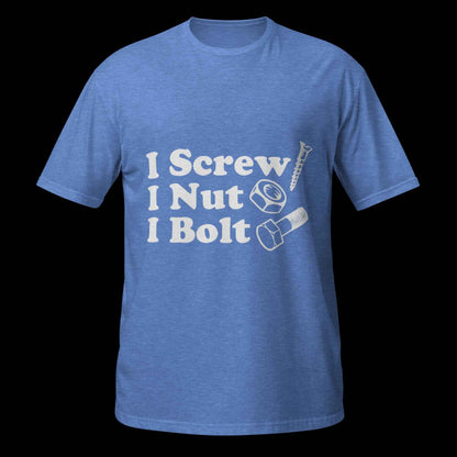 I Screw, I Nut, I Bolt Short-Sleeve Unisex T-Shirt