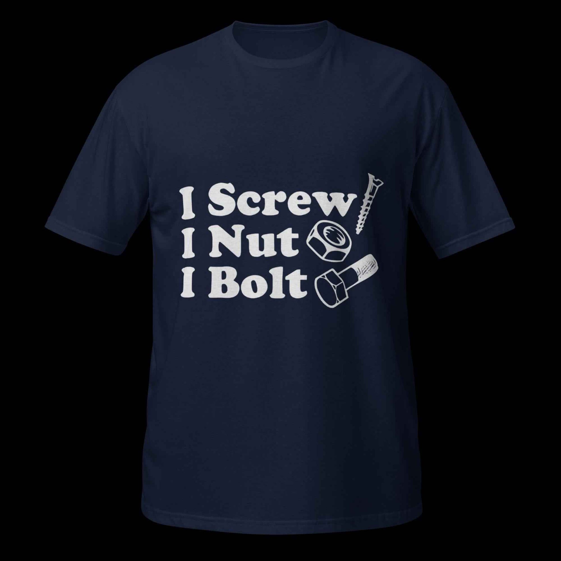 I Screw, I Nut, I Bolt Short-Sleeve Unisex T-Shirt