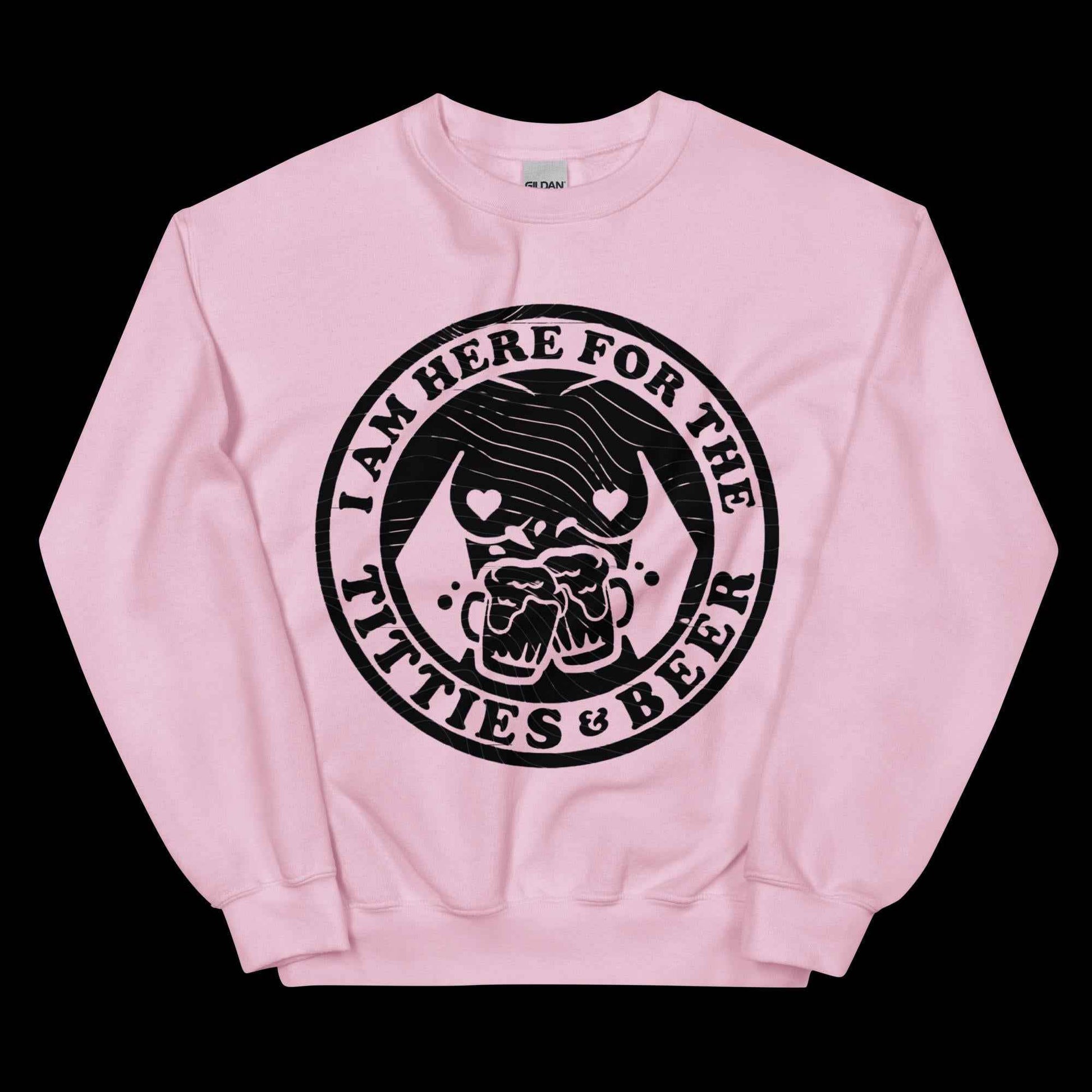 Here for Titties & Beer Unisex Sweatshirt