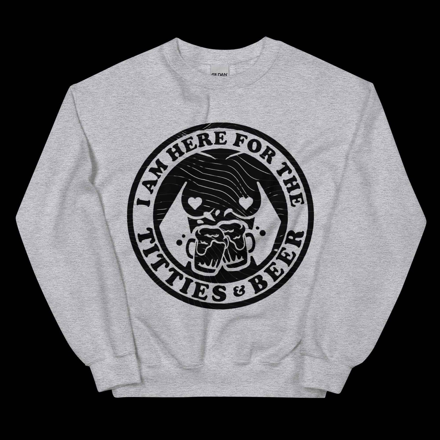 Here for Titties & Beer Unisex Sweatshirt
