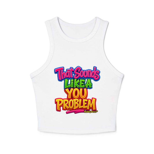 The "Lainey" Tank: That Sounds Like A You Problem